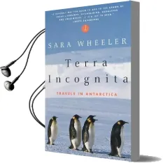 Terra Incognita: Travels in Antarctica Audiobook download free by Sara Wheeler