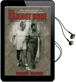The Damage Done: Twelve Years of Hell in a Bangkok Prison Audiobook download free by Warren Fellows