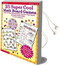 25 Super Cool Math Board Games: Easy-To-Play Reproducible Games That Teach Essential Math Skills Audiobook download free by Lorraine Hopping Egan