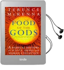Food of the Gods: The Search for the Original Tree of Knowledge Audiobook download free by Terence Mckenna