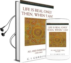 Life is Real Only Then, When 'i am': All and Everything Third Series Audiobook download free by George Gurdjieff