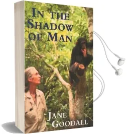 In the Shadow of man Audiobook download free by Jane Goodall
