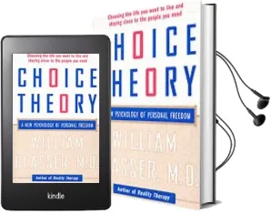 Choice Theory: A new Psychology of Personal Freedom Audiobook download free by William Glasser