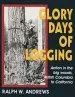 Audiobook Glory Days of Logging author Ralph W. Andrews