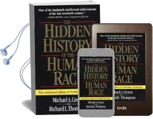 The Hidden History of the Human Race: The Condensed Edition of 'Forbidden Archeology' Audiobook download free by Michael A. Cremo