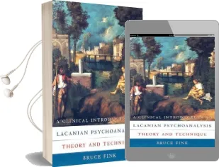A Clinical Introduction to Lacanian Psychoanalysis: Theory and Technique Audiobook download free by Bruce Fink