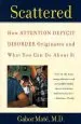 Audiobook Scattered: How Attention Deficit Disorder Originates and What you can do About it author Gabor Mate