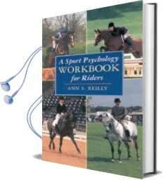 A Sport Psychology Workbook for Riders Audiobook download free by Ann S. Reilly