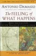 Audiobook The Feeling of What Happens: Body and Emotion in the Making of Consciousness author Antonio Damasio