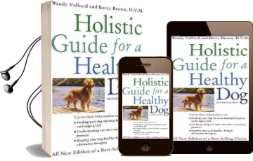 The Holistic Guide for a Healthy dog Audiobook download free by Wendy Volhard