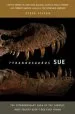 Audiobook Tyrannosaurus sue: The Extraordinary Saga of the Largest, Most Fought Over T-Rex Ever Found author Steve Fiffer