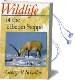 Wildlife of the Tibetan Steppe Audiobook download free by George B. Schaller