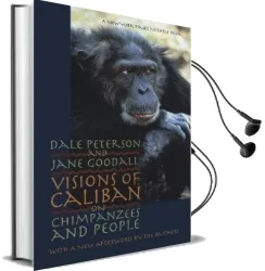 Visions of Caliban: On Chimpanzees and People Audiobook download free by Dale Peterson