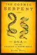 Audiobook The Cosmic Serpent: Dna and the Origins of Knowledge author Jeremy Narby