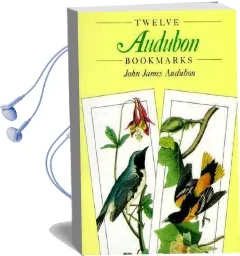 Twelve Audubon Bookmarks Audiobook download free by John James Audubon