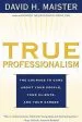Audiobook True Professionalism: The Courage to Care About Your People, Your Clients, and Your Career author David H. Maister