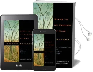 Steps to an Ecology of Mind: Collected Essays in Anthropology, Psychiatry, Evolution and Epistemology Audiobook download free by Gregory Bateson