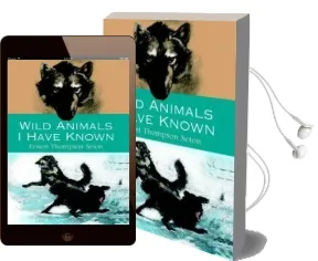 Wild Animals i Have Known: And 200 Drawings Audiobook download free by Ernest Thompson Seton