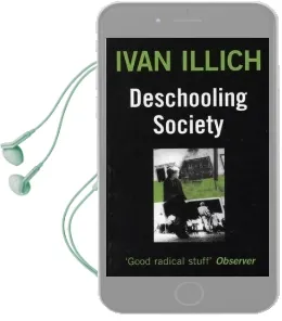 Deschooling Society Audiobook download free by Ivan Illich