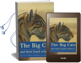 The big Cats and Their Fossil Relatives: An Illustrated Guide to Their Evolution and Natural History Audiobook download free by Mauricio Anton