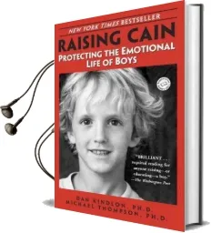Raising Cain: Protecting the Emotional Life of Boys Audiobook download free by Dan Kindlon