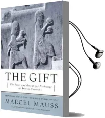 The Gift: The Form and Reason for Exchange in Archaic Societies Audiobook download free by Marcel Mauss