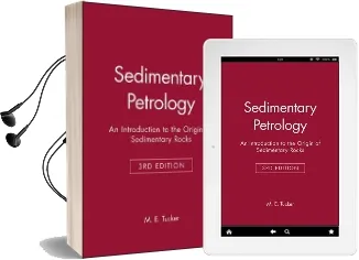 Sedimentary Petrology: An Introduction to the Origin of Sedimentary Rocks Audiobook download free by Maurice E. Tucker