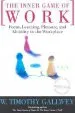 Audiobook The Inner Game of Work: Focus, Learning, Pleasure, and Mobility in the Workplace author W. Timothy Gallwey