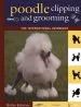 Audiobook The new Complete Poodle Clipping and Grooming Book author Shirlee Kalstone