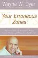 Audiobook Your Erroneous Zones: Step-By-Step Advice for Escaping the Trap of Negative Thinking and Taking Control of Your Life author Dr. Wayne W. Dyer