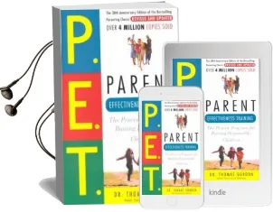 Parent Effectiveness Training: The Proven Program for Raising Responsible Children Audiobook download free by Thomas Gordon