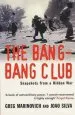Audiobook The Bang-Bang Club: Snapshots From a Hidden war author Greg Marinovich