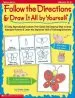 Audiobook Follow the Directions & Draw it all by Yourself!: 25 Reproducible Lessons That Guide Kids to Draw Adorable Pictures author Kristen Geller