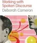 Audiobook Working With Spoken Discourse author Deborah Cameron
