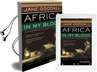 Africa in my Blood: An Autobiography in Letters: The Early Years Audiobook download free by Jane Goodall