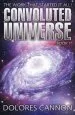 Audiobook Convoluted Universe: Book one author Dolores Cannon