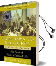 From Dawn to Decadence Audiobook download free by Jacques Barzun