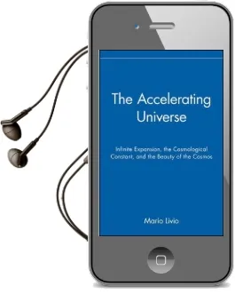 The Accelerating Universe: Infinite Expansion, the Cosmological Constant and the Beauty of the Cosmos Audiobook download free by Mario Livio
