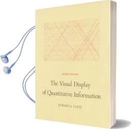 The Visual Display of Quantitative Information Audiobook download free by Edward R. Tufte