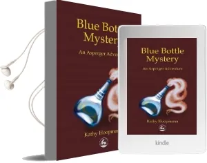 Blue Bottle Mystery: An Asperger Adventure Audiobook download free by Kathy Hoopmann