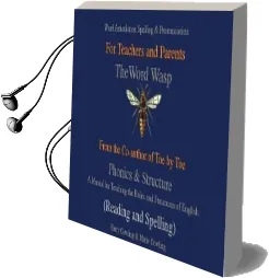 The Word Wasp: A Manual for Teaching the Rules and Structures of Spelling Audiobook download free by Harry Cowling