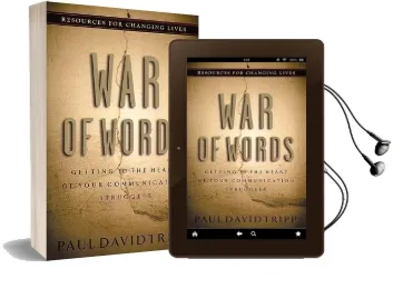 War of Words: Getting to the Heart of Your Communication Struggles Audiobook download free by Paul David Tripp