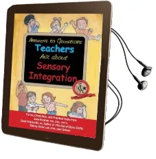Answers to Questions Teachers ask About Sensory Integration: Forms, Checklists, and Practical Tools Audiobook download free by Elizabeth Haber