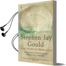 The Lying Stones of Marrakech: Penultimate Reflections in Natural History Audiobook download free by Stephen Jay Gould