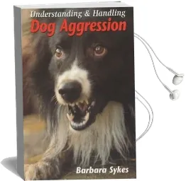 Understanding and Handling dog Aggression Audiobook download free by Barbara Sykes