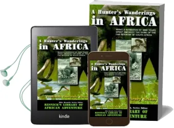A Hunter'S Wanderings in Africa: Being a Narrative of Nine Years Spent Amongst the Game of the far Interior of South Africa Audiobook download free by Frederick Courteney Selous