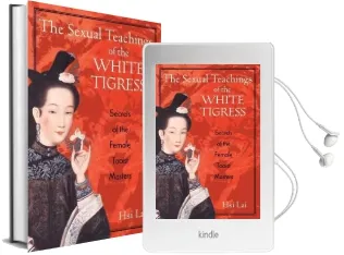 The Sexual Teachings of the White Tigress: Secrets of the Female Taoist Masters Audiobook download free by Hsi Lai