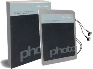 Towards a Philosophy of Photography Audiobook download free by Vilem Flusser