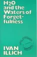 Audiobook H2O and the Waters of Forgetfulness author Ivan Illich