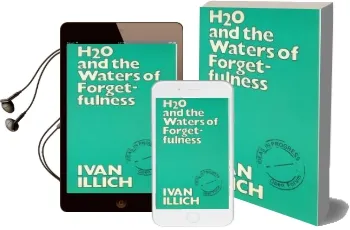 H2O and the Waters of Forgetfulness Audiobook download free by Ivan Illich